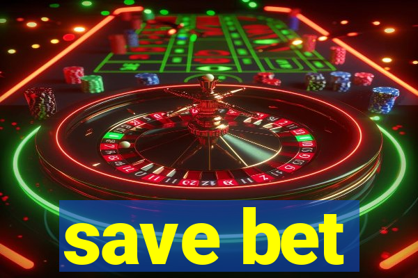 save bet