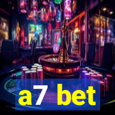 a7 bet