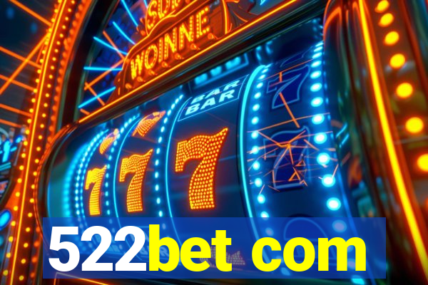 522bet com