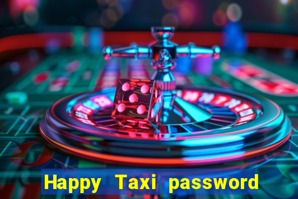 Happy Taxi password road 96 road 96 senha do cofre