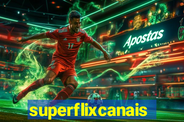 superflixcanais