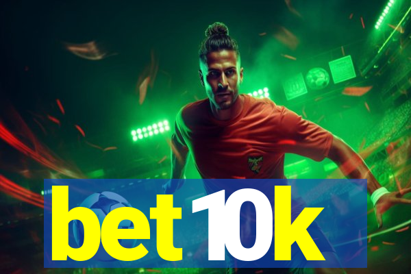 bet10k