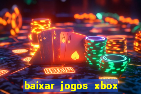 baixar jogos xbox 360 usando utorrent