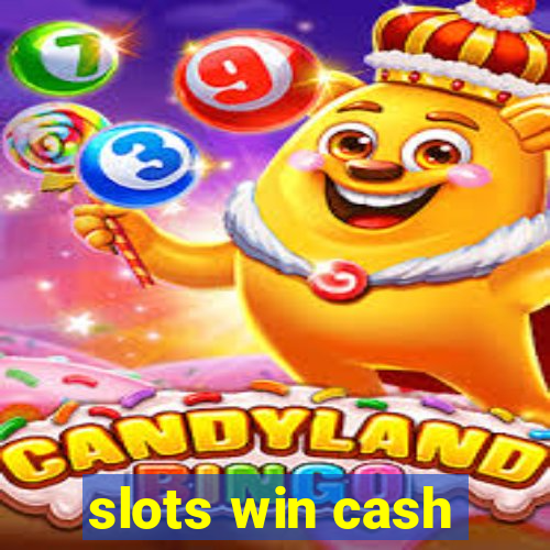 slots win cash