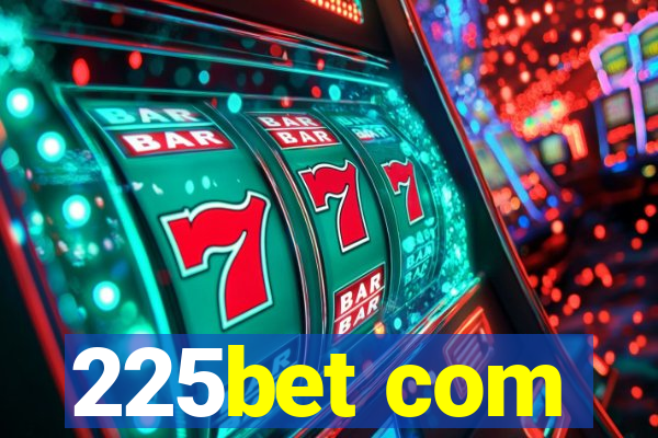 225bet com