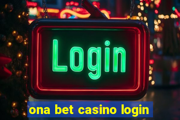 ona bet casino login