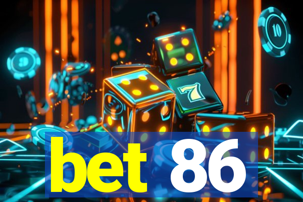 bet 86