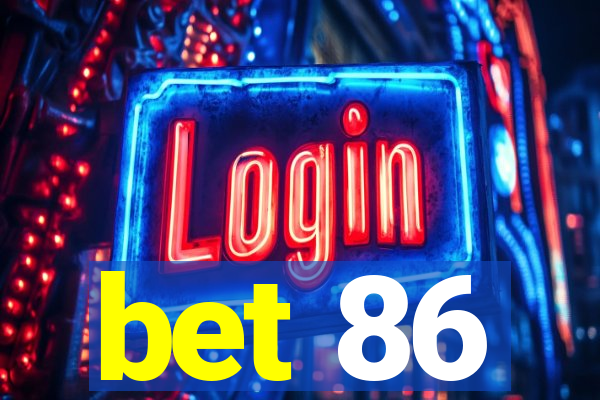 bet 86