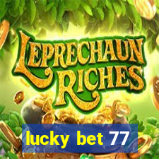 lucky bet 77