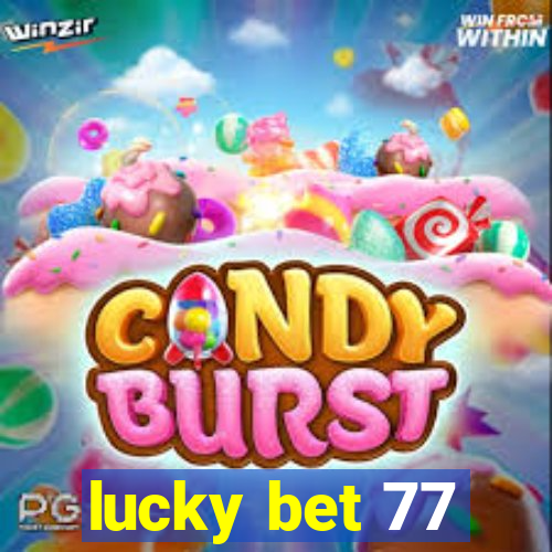 lucky bet 77