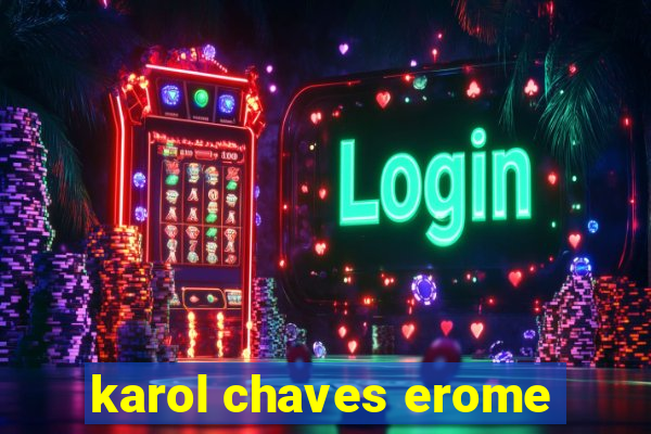 karol chaves erome