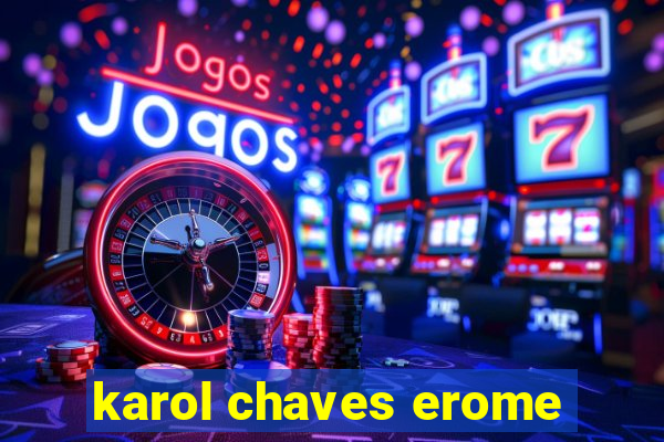 karol chaves erome