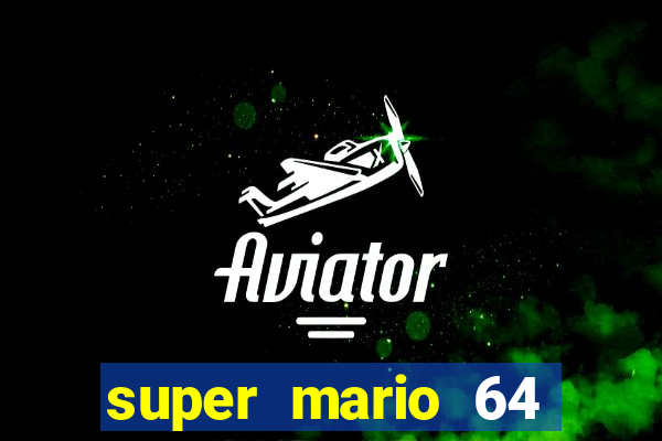 super mario 64 beta jogar