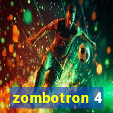 zombotron 4