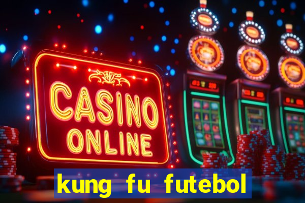 kung fu futebol clube download 1080p