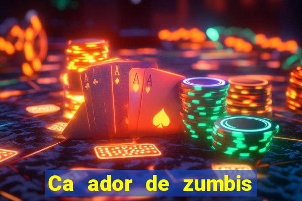 Ca ador de zumbis baixar ca ador de zumbi filme completo dublado