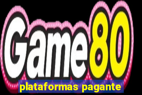 plataformas pagante