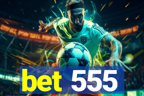 bet 555