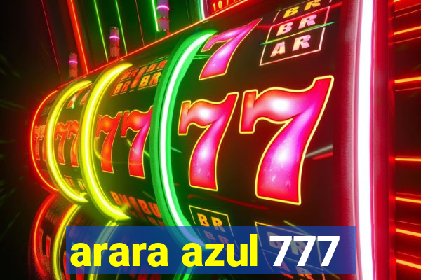 arara azul 777