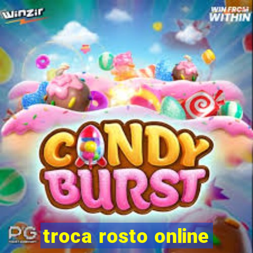 troca rosto online