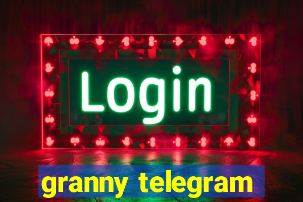 granny telegram