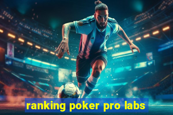 ranking poker pro labs