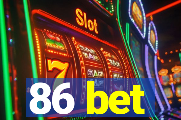 86 bet