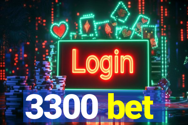 3300 bet