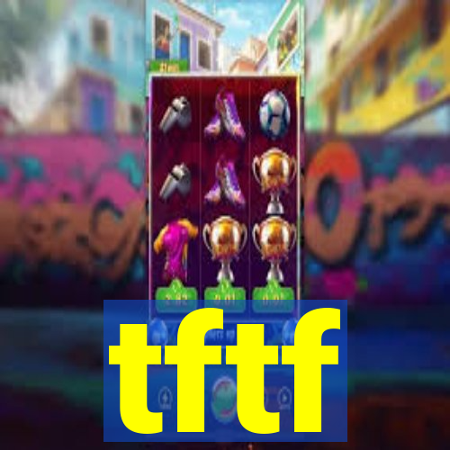 tftf