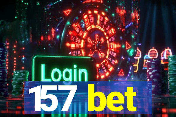 157 bet