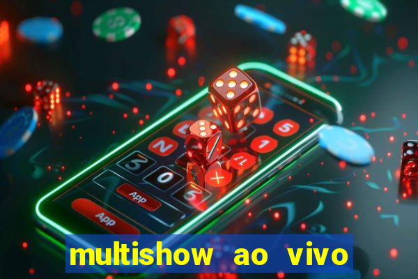 multishow ao vivo online gratis