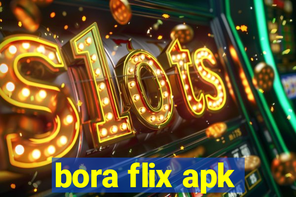 bora flix apk