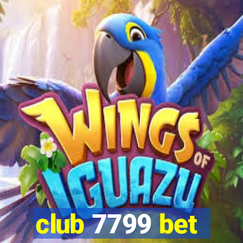 club 7799 bet