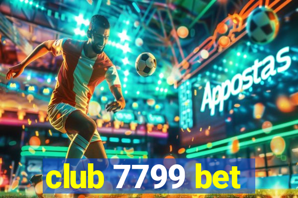 club 7799 bet