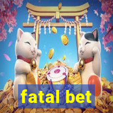 fatal bet