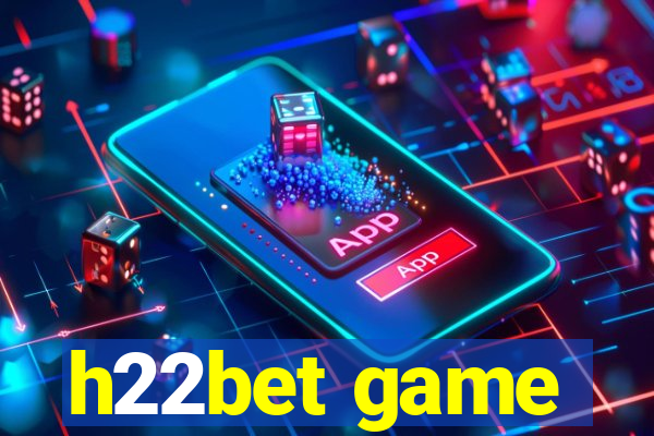 h22bet game