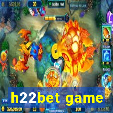 h22bet game