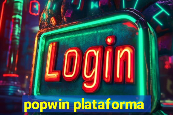 popwin plataforma