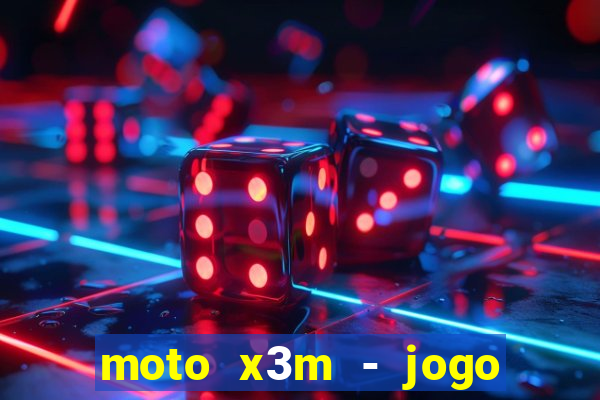 moto x3m - jogo de moto