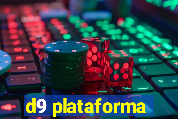 d9 plataforma