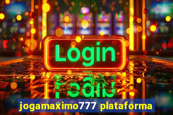 jogamaximo777 plataforma