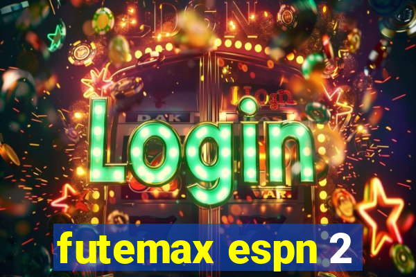 futemax espn 2