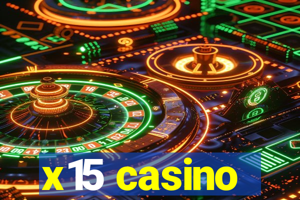 x15 casino