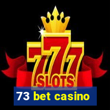 73 bet casino