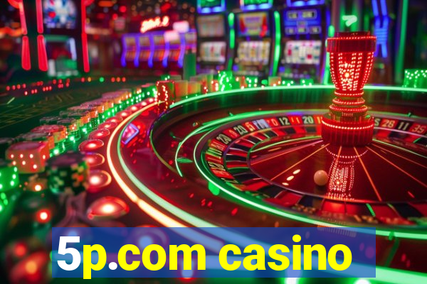 5p.com casino