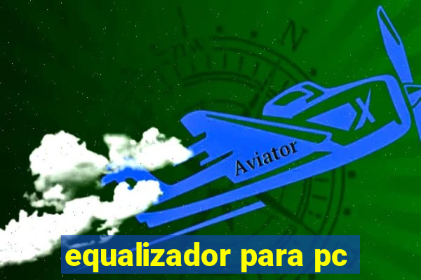 equalizador para pc