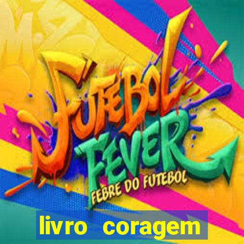 livro coragem desbravadores pdf