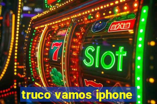 truco vamos iphone