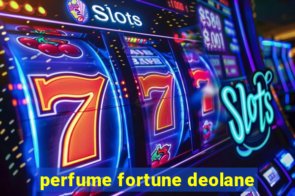 perfume fortune deolane