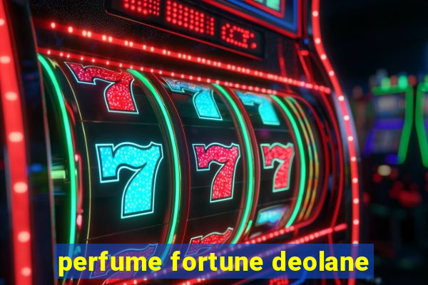 perfume fortune deolane